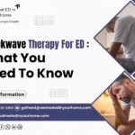 Shockwave Therapy For ED: What You Need To Know